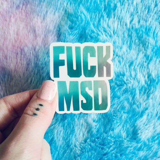 Fuck MSD Sticker