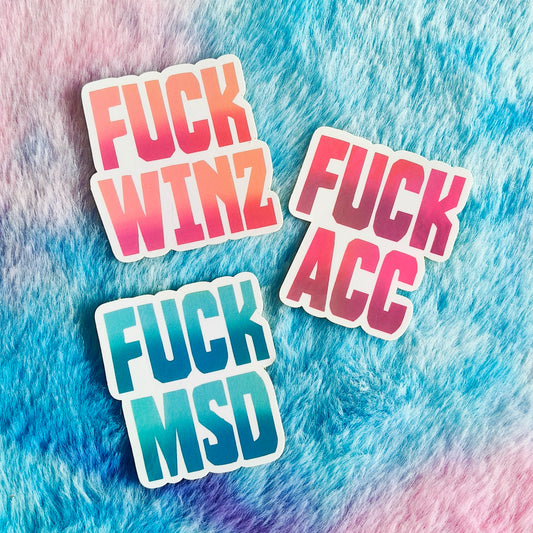 Fuck ACC, WINZ, MSD Sticker Deal