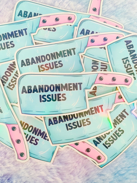 Abandonment Issues Sticker