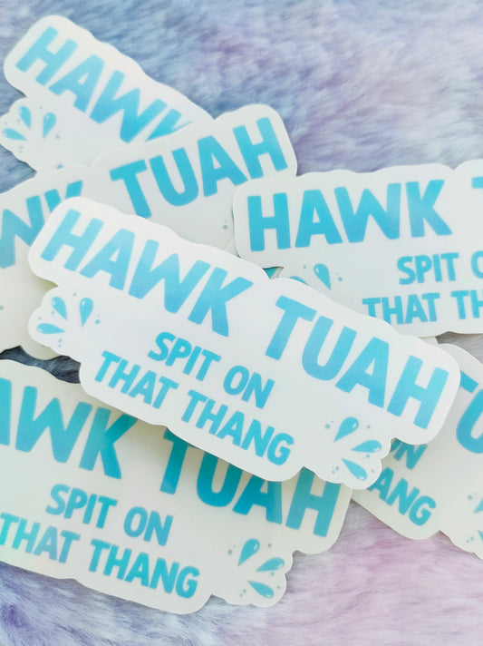 Hawk Tuah Sticker