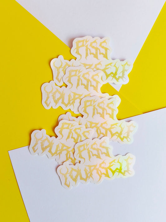 Piss yourself Sticker