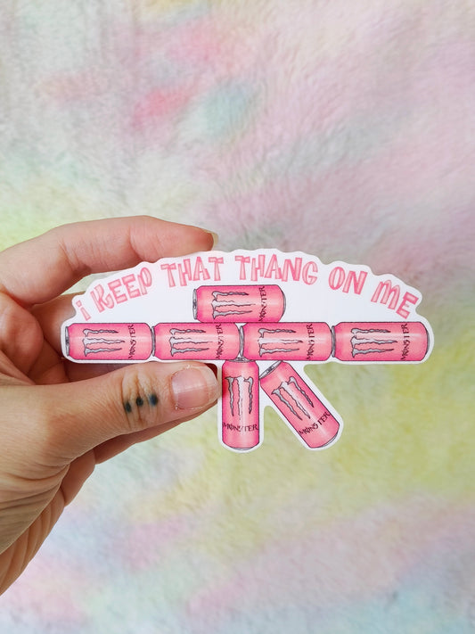 I keep that thang on me Sticker