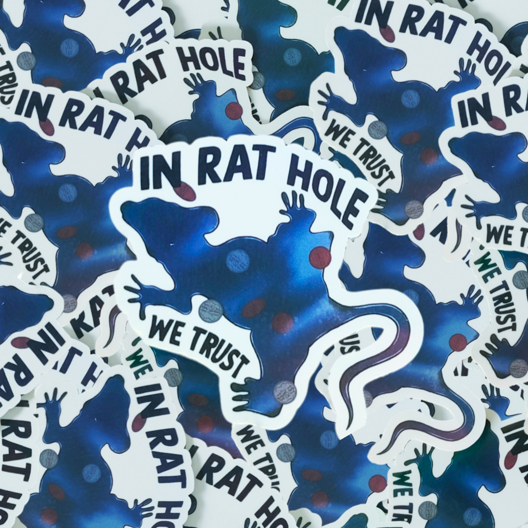 In Rat Hole We Trust Sticker