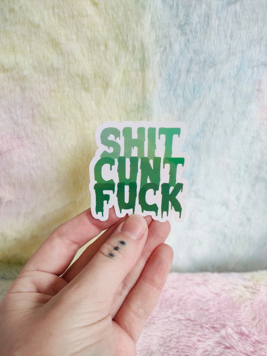 Shit Cunt Fuck Sticker