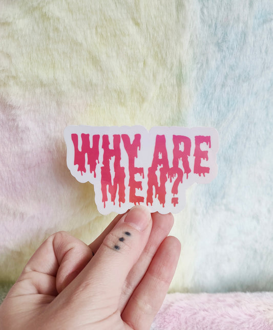 Why are men? Sticker