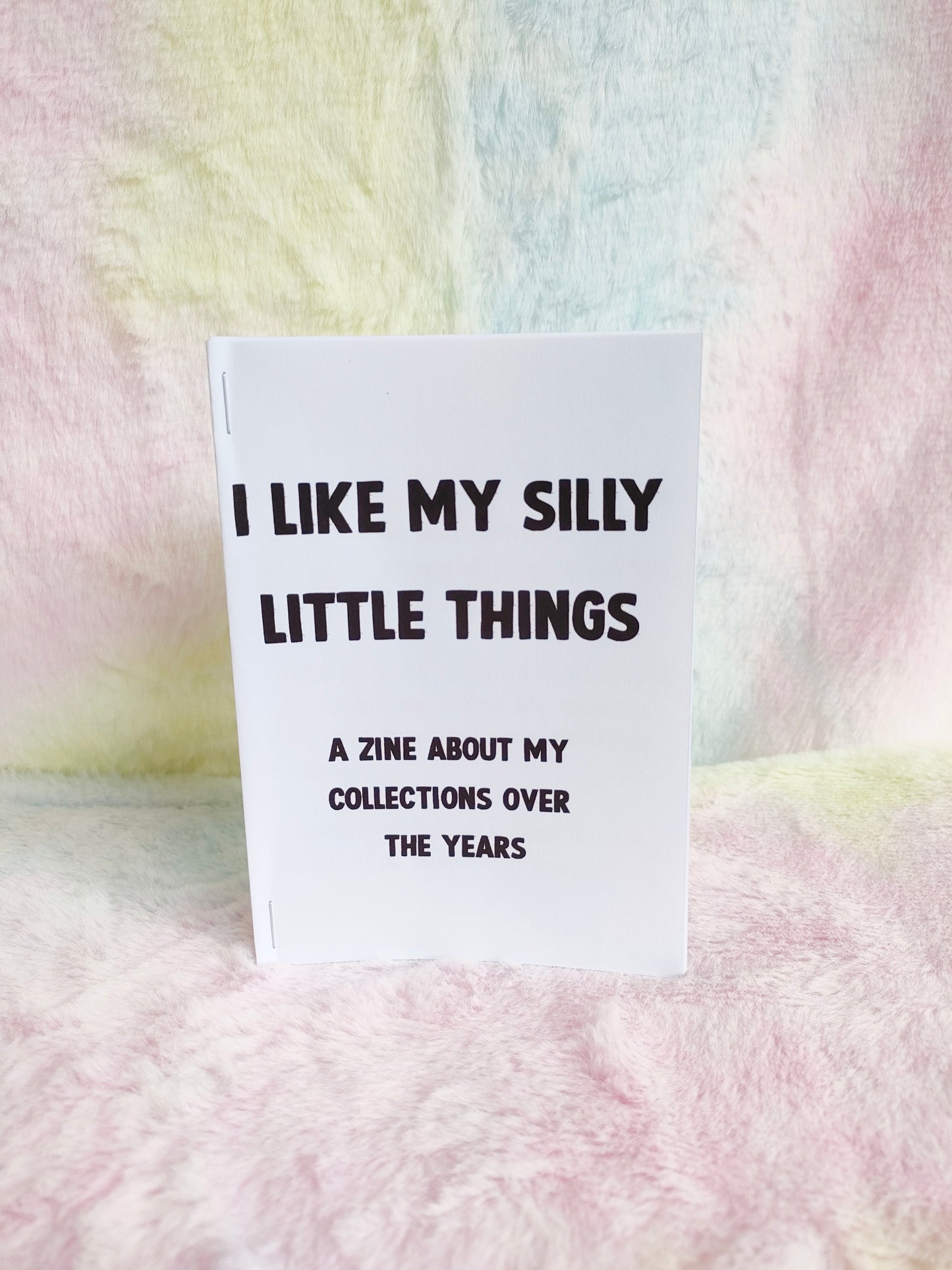 I like my silly little things- A6 zine