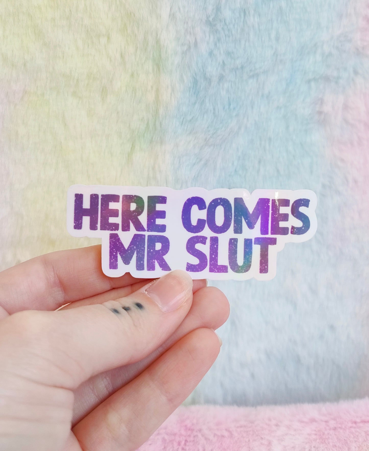 Here comes Mr Slut Sticker