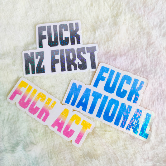 Fuck Act/National/NZ First Sticker Deal